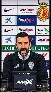 Eder Sarabia's pre-match summary of Elche - Mallorca in 2 minutes