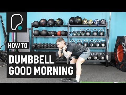How To Do A Dumbbell Good Morning