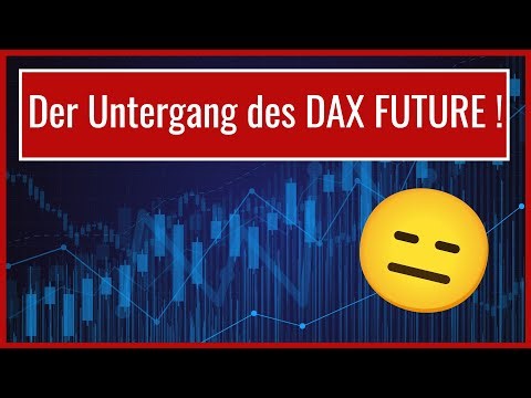 Der Untergang des DAX FUTURE !