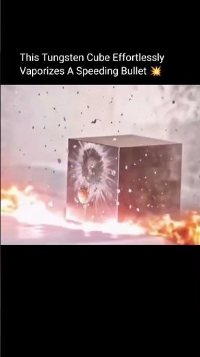 The tungsten cube effortlessly vaporizes : A Speeding Bullet 🔥