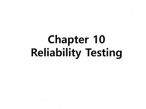 Chapter 10 Reliability Testing - SlideServe