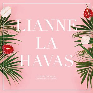 Lianne La Havas - Unstoppable (Jungle's Edit)