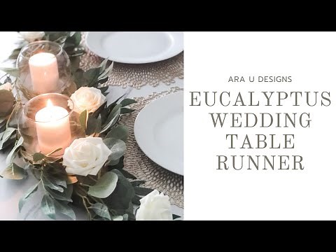 How To Make A Beautiful And Quick Eucalyptus Wedding Table Runner In 6 Easy Steps | AraUDesigns