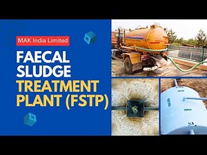 Faecal Sludge Treatment Plant (FSTP) by MAK India Limited
