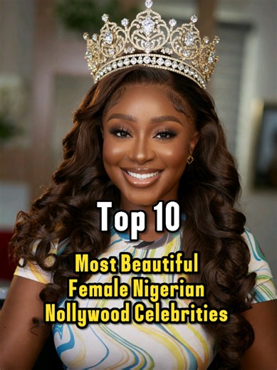 Top 5 Most Beautiful Female Nollywood Nigerian Celebrities. My Number 1 is The Prettiest 💯👌 #storytime #story #stories #storytelling #celebrity