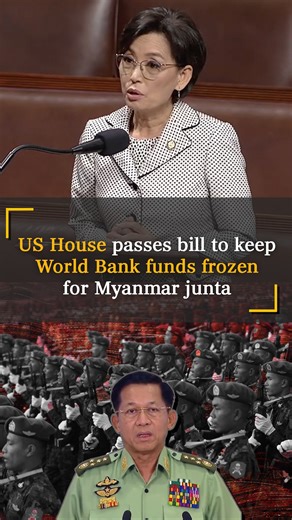 US House passes bill to keep World Bank funds frozen for Myanmar junta The No New Burma Funds Act would require Washington to use its influence at the World Bank to maintain the current halt on disbursements to the junta. #Myanmar #US #funds #military #frozen #junta #WorldBank #NoNewBurmaFunds #act #coup #crisis #violence #WorldBank #bill | The Irrawaddy - English Edition
