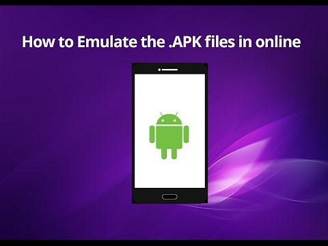 How to Emulate the APK files in online