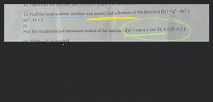 Find the local maxima, minima and point(s) of inflection of the... | Filo