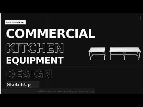 Commercial Kitchen Equipment Design | SketchUp Full Course #02