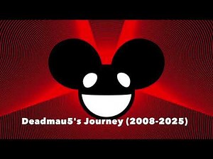 Deadmau5's Journey (2008-2025 not in order)