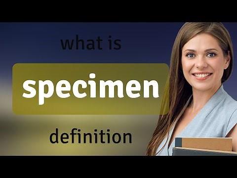 Specimen • definition of SPECIMEN