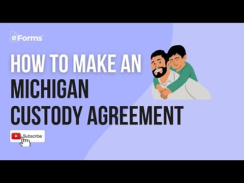 How to File a Michigan Custody Agreement