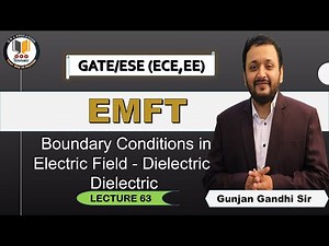 EMFT | Lec 63 | Boundary Conditions in Electric Field - Dielectric Dielectric