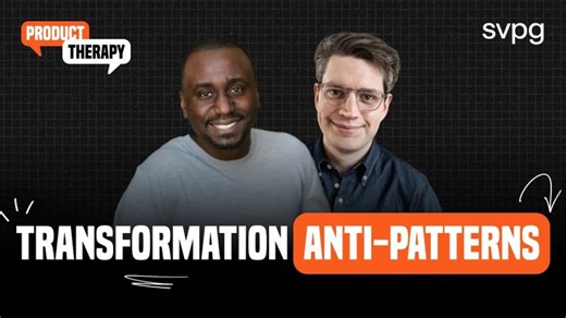 Coaching Transformation Anti-Patterns | Silicon Valley Product Group