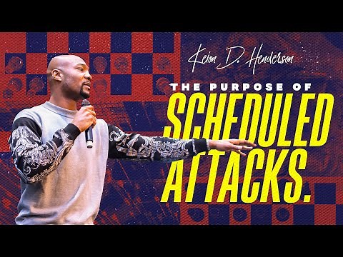 The Purpose of Scheduled Attacks: Pastor Keion Henderson