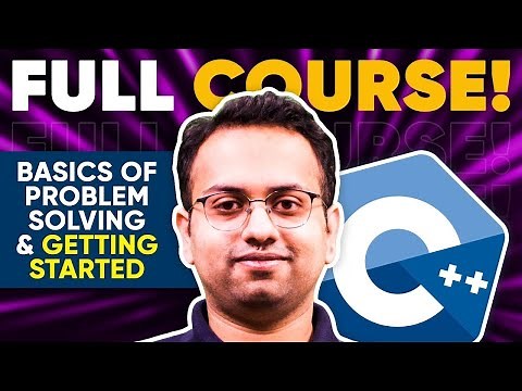 Session 1 | Live C++ Beginner Course - for College freshers | Problem Solving & Getting Started