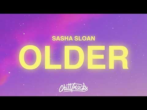 Sasha Sloan - Older (Lyrics)