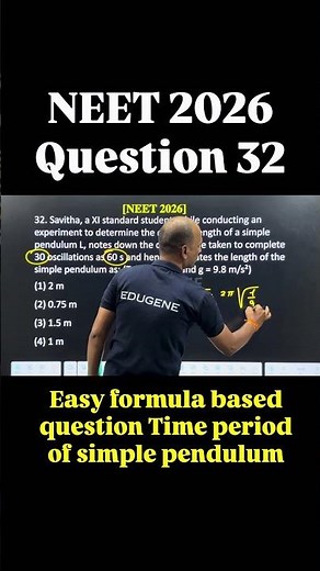 NEET 2026 Question 32 | Easy formula based question | Time period of simple pendulum |