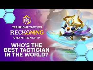 Who is the best Tactician in the World? | TeamFight Tactics Reckoning Championship