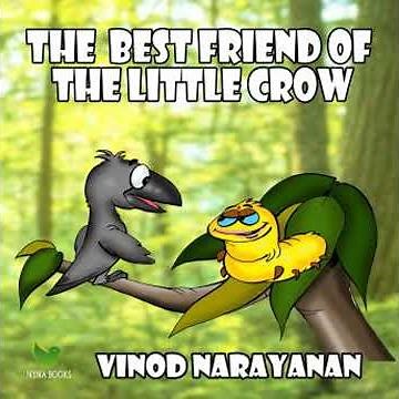 best friend of the little crow: An audio book for children - Vinod Narayanan