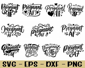 Pregnant AF Typography Svg, Pregnant AF Text Silhouette, Dxf, Png - Etsy