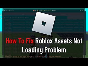 How to Fix Roblox Assets Not Loading Problem