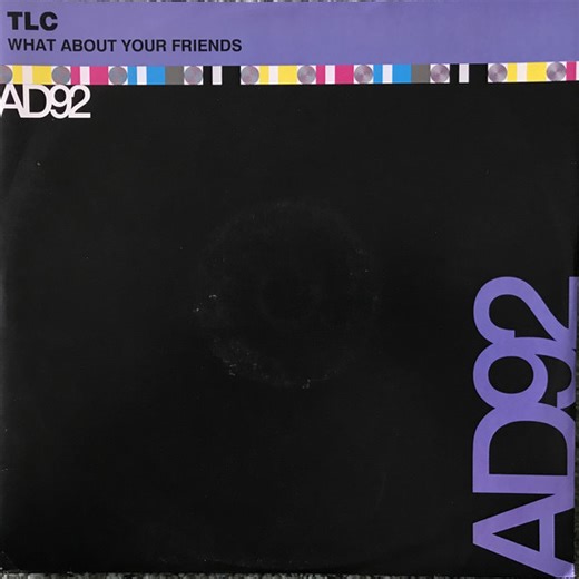 TLC - What About Your Friends