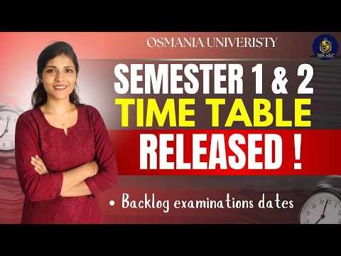 SEM 1 & SEM 2 BACKLOG EXAMINATIONS TIME TABLE RELEASED ! 2026 EXAMINATIONS OSMANIA UNIVERSITY