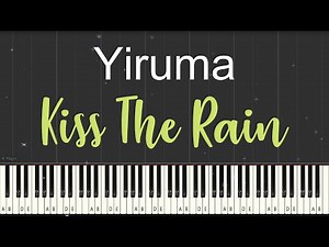 Kiss The Rain - Yiruma (Piano Tutorial with Sheets and Midi Visualizer)