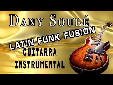 MUSICA INSTRUMENTAL DE JAZZ FUNK LATINO FUSION Con Guitarra Electrica.