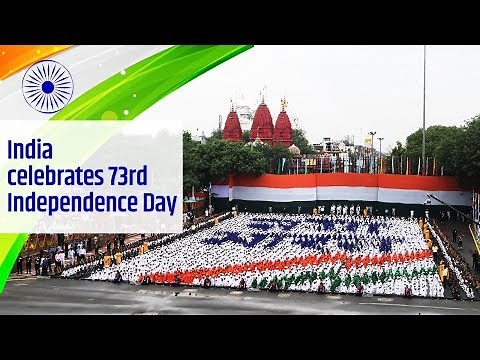 Independence Day 2019 : India celebrates 73rd Independence Day
