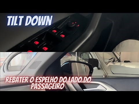 COMO CONFIGURAR O TILT DOWN DO RETROVISOR PARA AJUDAR NA MANOBRA