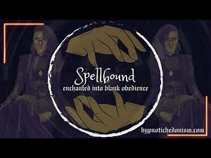 Spellbound: Enchanted, bewitched, hypnotized and helpless...