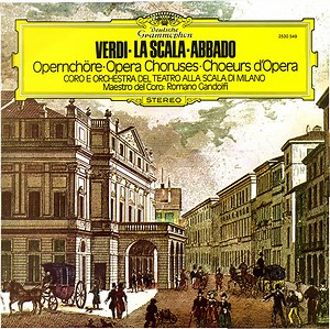 Verdi · La Scala · Abbado - Opernchöre = Opera Choruses = Choeurs D'Opera