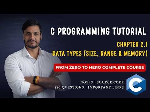 Chapter 2.1 Data Types in C : Size, Range & Memory easy Explain in Hindi | Master C Programming