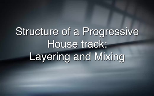 【电音制作教程】典型Progressive House结构全解析——关于叠音色与混音