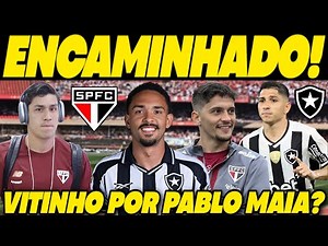 ACORDO AVANÇADO! TROCA BOMBÁSTICA MUDA TUDO NO SÃO PAULO! VITINHO POR PABLO MAIA!?