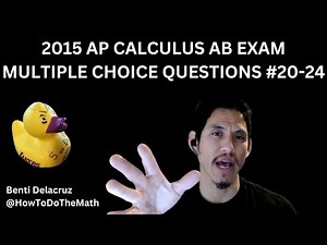 2015 AP Calculus AB Exam Multiple Choice Questions #20-24