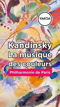 The Kandinsky exhibition, "The Music of Colors," is at the Philharmonie de Paris until February 1...