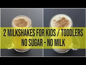 2 Milkshakes For Kids - No Sugar - No Milk - Healthy Dairy & Sugar Free Fruit Smoothies For Toddlers