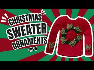 Get Ready for Christmas with Easy Felt Sweater Ornament DIY