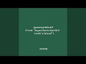 Opening Melody (From "Super Mario World 2: Yoshi's Island")