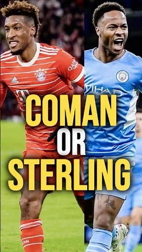 🚨 Coman vs Sterling – Who’s The Better Winger 😳