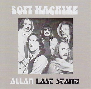 Soft Machine - Allan Last Stand