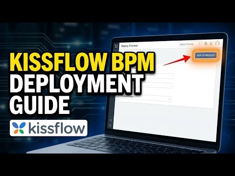 How to Deploy Business Process Management with Kissflow - Beginner Guide