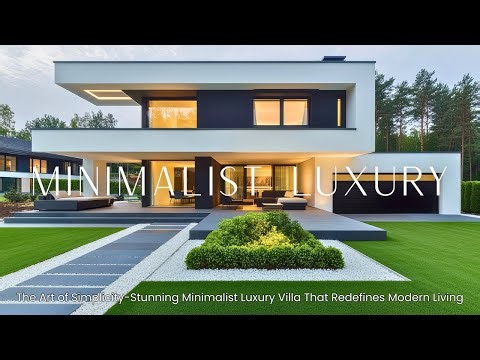Calm, Clean & Breathtaking: Inside the Ultimate Minimalist Luxury Dream Home Design