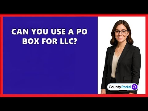 Can You Use A PO Box For LLC?