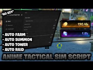 *NO KEY* 🔑 Anime Tactical Simulator Script | Auto Farm, Auto Raid, & Auto Summon!
