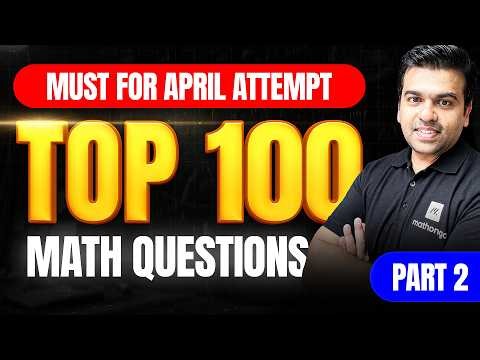 JEE 2026: Top 100 Problems: Mathematics (Part 2) | JEE Main Math | MathonGo | Anup Sir