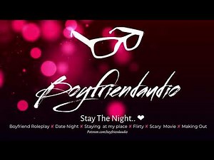 Stay The Night.. [Boyfriend Roleplay][Flirty][Date Night][My Place] ASMR